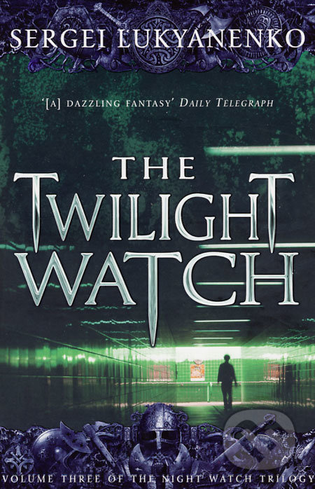 The Twilight Watch - Sergej Lukjaněnko