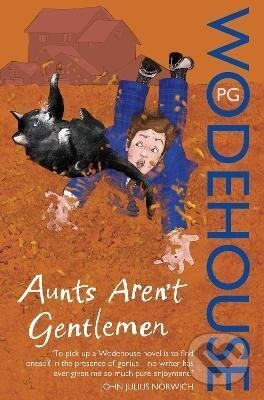 Aunts Aren´t Gentlemen: (Jeeves & Wooster) - Grenville Pelham Wodehouse