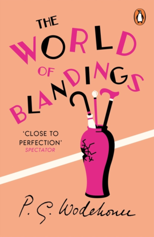The World of Blandings - Pelham Grenville Wodehouse