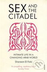 Sex and the Citadel (Intimate Life in a Changing Arab World) - kniha z kategorie Odborné a naučné