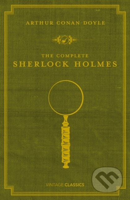 The Complete Sherlock Holmes - Arthur Conan Doyle