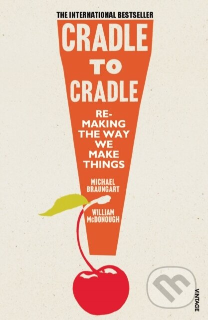 Cradle to Cradle (Remaking the Way We Make Things) - kniha z kategorie Zdraví a životní styl