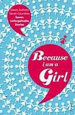 BECAUSE I AM A GIRL nezadán