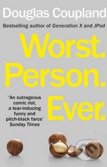 Worst. Person. Ever. - Douglas Coupland
