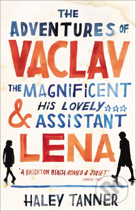 The Adventures of Vaclav the Magnificent and his lovely assistant Lena - kniha z kategorie Beletrie pro děti