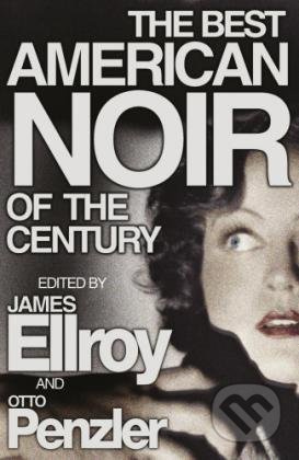 The Best American Noir of the Century - James Ellroy - kniha z kategorie Detektivky