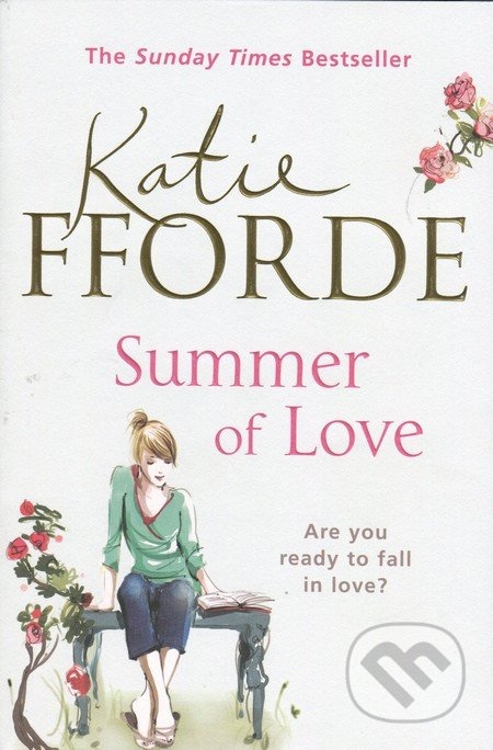 Summer of Love (Are you ready to fall in love?) - Katie Fforde - kniha z kategorie Beletrie