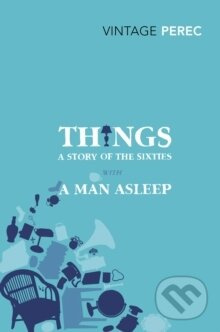 Things: A Story of the Sixties with A Man Asleep - Georges Perec - kniha z kategorie Společenská beletrie