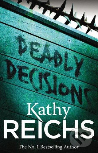 Deadly Decisions - Kathy Reichs - kniha z kategorie Detektivky