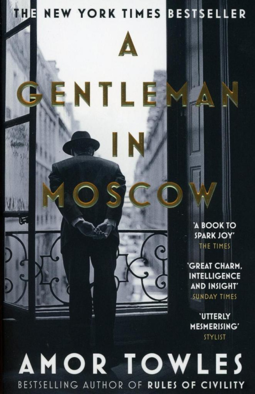 A Gentleman in Moscow - Amor Towles