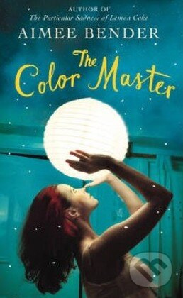 The Color Master - Aimee Bender - kniha z kategorie Beletrie
