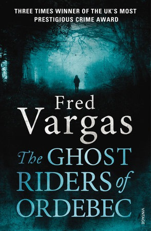Ghost Riders of Ordebec, A Commissaire Adamsberg novel Vintage Publishing