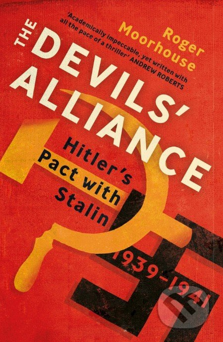 The Devils' Alliance (Hitler's Pact with Stalin 1939-1941)