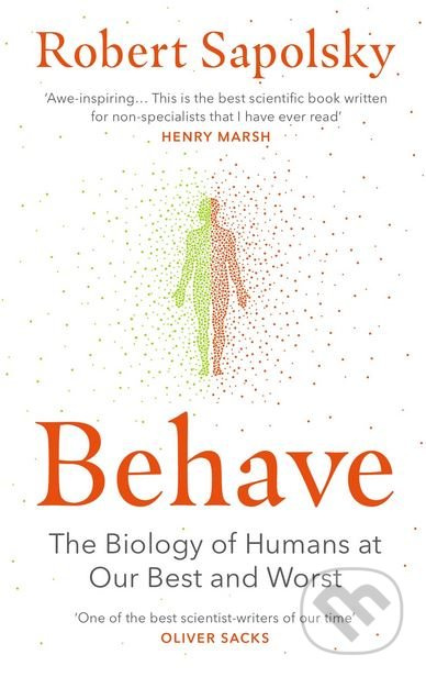 Behave (The Biology of Humans at Our Best and Worst) - kniha z kategorie Psychologie