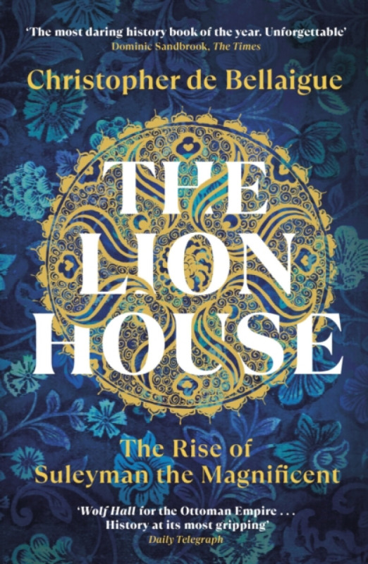 The Lion House (The Rise of Suleyman the Magnificent) - kniha z kategorie Beletrie
