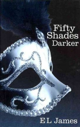 Fifty Shades: Darker - E L James