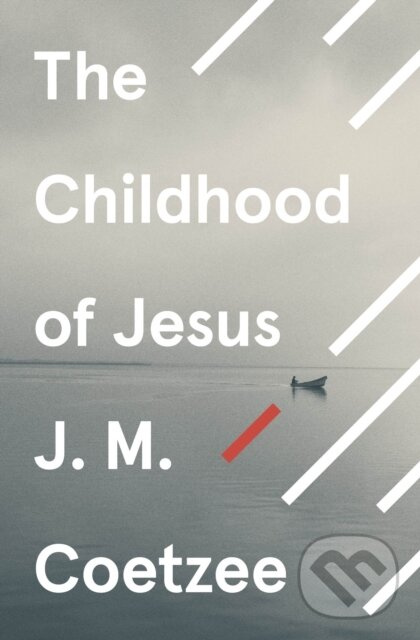 The Childhood of Jesus - J. M. Coetzee - kniha z kategorie Beletria