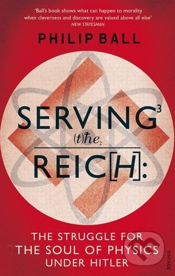 Serving the Reich (The Struggle for the Soul of Physics under Hitler) - kniha z kategorie Odborné a naučné