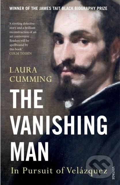 The Vanishing Man (In Pursuit of Velazquez) - Laura Cumming - kniha z kategorie Dejiny umenia