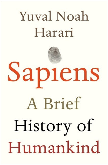 Sapiens: A Brief History of Humankind - Yuval Noah Harari