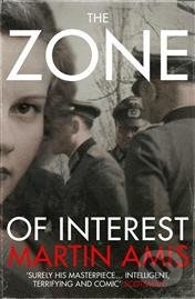 The Zone of Interest - Martin Amis