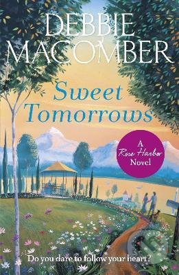Sweet Tomorrows (A Rose Harbor Novel) - Debbie Macomber - kniha z kategorie Beletrie