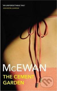 The Cement Garden - Ian McEwan - kniha z kategorie Společenská beletrie