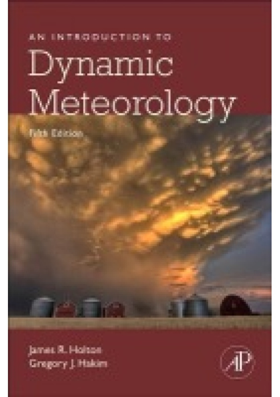 Introduction to Dynamic Meteorology Elsevier Science Publishing Co Inc