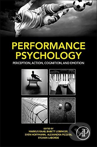 Performance Psychology (Perception, Action, Cognition, and Emotion) - kniha z kategorie Psychologie