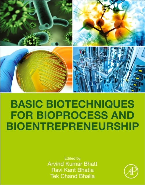 Basic Biotechniques for Bioprocess and Bioentrepreneurship Elsevier
