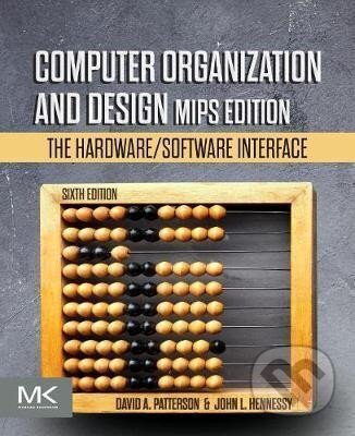 Computer Organization and Design MIPS Edition : The Hardware/Software Interface