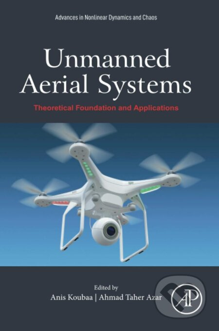 Unmanned Aerial Systems (Theoretical Foundation and Applications) - kniha z kategorie Přírodní vědy a technika