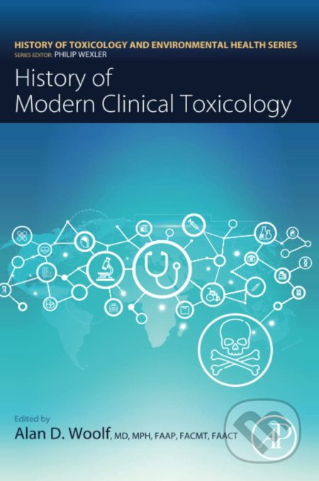 History of Modern Clinical Toxicology - Alan Woolf (Editor) - kniha z kategorie Medicína