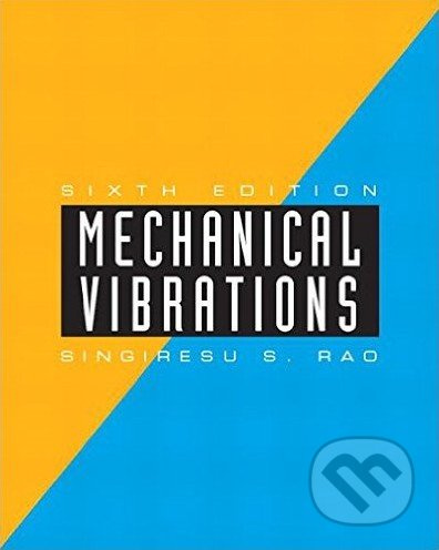 Mechanical Vibrations - Singiresu S. Rao - kniha z kategorie Přírodní vědy a technika