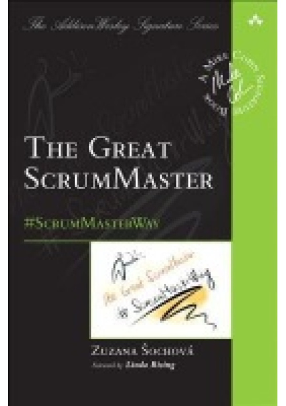 Great ScrumMaster, The, #ScrumMasterWay Pearson Education (US)