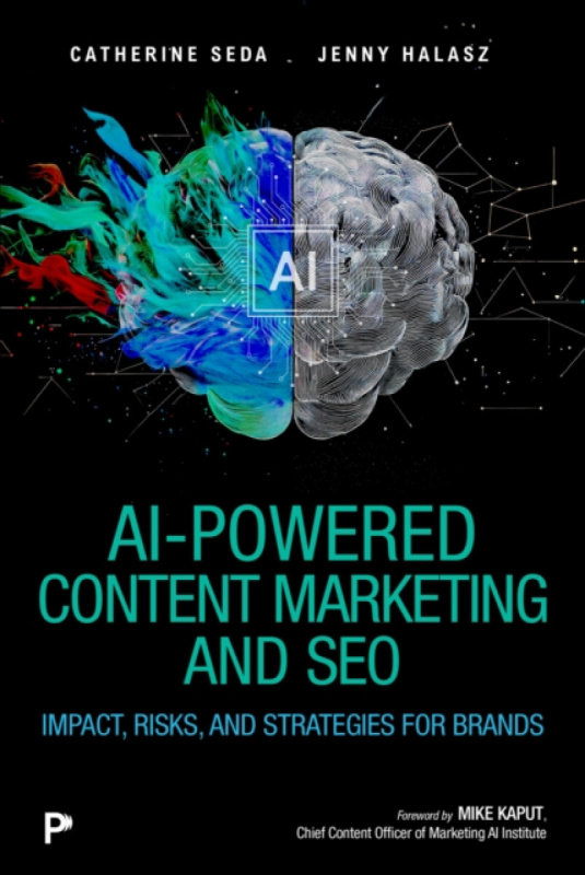 Pearson Education (US) AI-Powered Content Marketing and SEO - Seda, Catherine a Halasz, Jenny