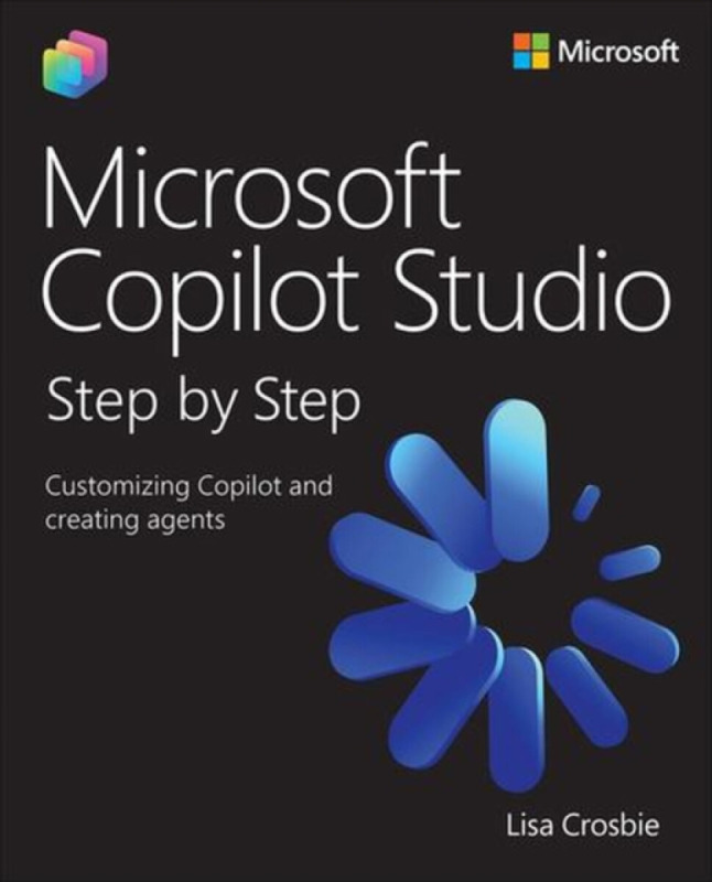 Microsoft Copilot Studio Step by Step - Lisa Crosbie