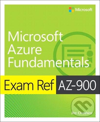 Microsoft Azure Fundamentals: Exam Ref AZ-900 - Jim Cheshire - kniha z kategorie Počítače a internet