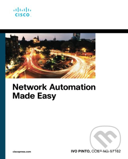Network Automation Made Easy - Ivo Pinto - kniha z kategorie Podnikání