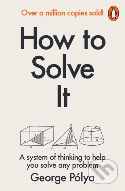 How to Solve It (A New Aspect of Mathematical Method) - kniha z kategorie Přírodní vědy a technika