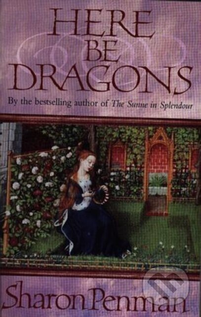 Here be Dragons - Sharon Penman - kniha z kategorie Beletrie