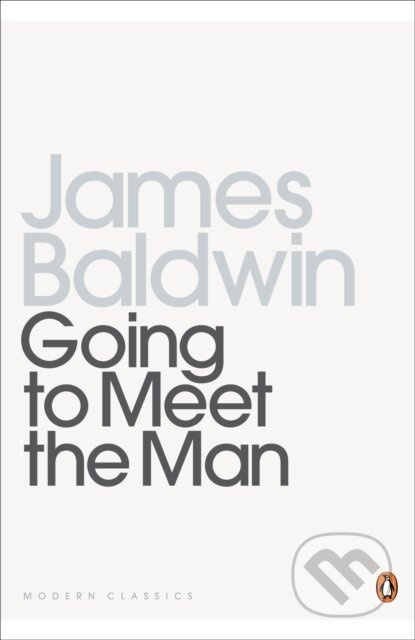 Going To Meet The Man (The Rockpile; The Outing; The Man Child; Previous Condition; Sonny's Blues) - kniha z kategorie Beletrie