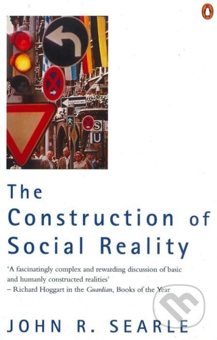 The Construction of Social Reality - John R. Searle - kniha z kategorie Filozofie