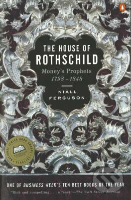 The House of Rothschild: Moneys Prophets 1798 - 1848 - kniha z kategorie Finance