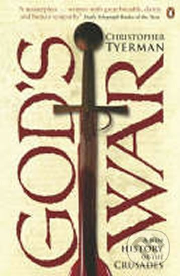 God´s War : A New History of the Crusades - Christopher Tyerman