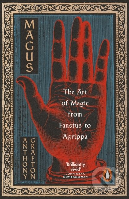 Magus (The Art of Magic from Faustus to Agrippa) - Anthony Grafton - kniha z kategorie Historie