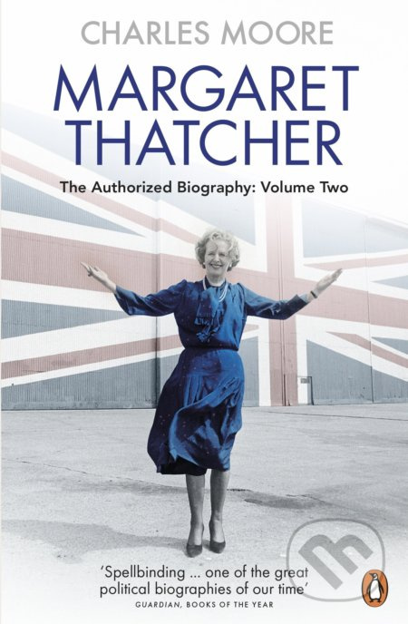 Margaret Thatcher (The Authorized Biography (Volume Two)) - kniha z kategorie Životopisy