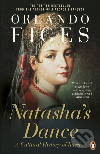 Natasha's Dance (A Cultural History of Russia) - Orlando Figes - kniha z kategorie Historie