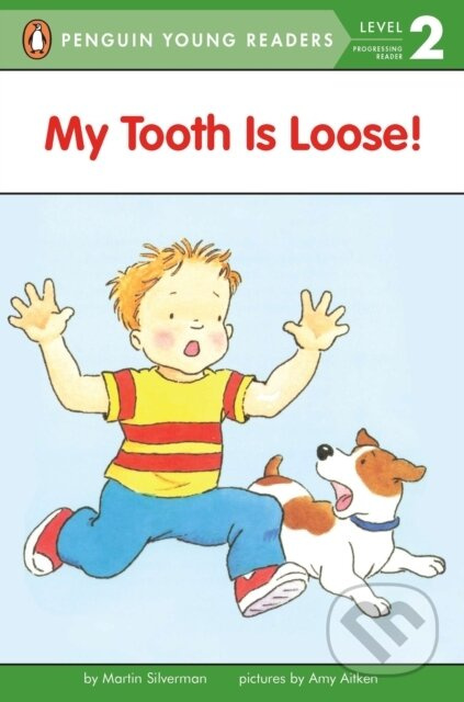My Tooth Is Loose! - Martin Silverman - kniha z kategorie Beletrie pro děti