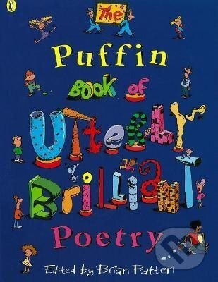 Puffin Book of Utterly Brilliant Poetry - Brian Patten